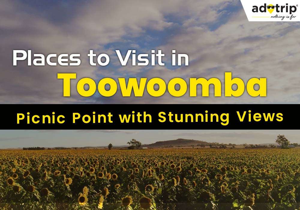 Places To Visit In Toowoomba